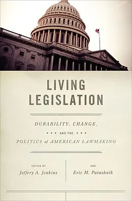 E-Book (epub) Living Legislation von Forrest Maltzman, Charles R. Shipan, Amihai Glazer