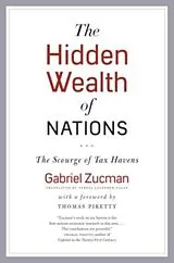 Kartonierter Einband The Hidden Wealth of Nations von Gabriel Zucman