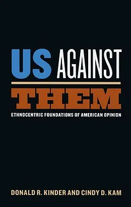 PDF Us Against Them von Kinder Donald R. Kinder, Kam Cindy D. Kam