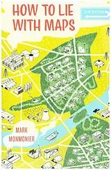 Kartonierter Einband How to Lie with Maps von Mark Monmonier