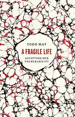 E-Book (epub) A Fragile Life von Todd May