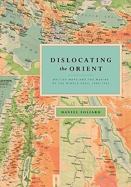 E-Book (epub) Dislocating the Orient von Daniel Foliard