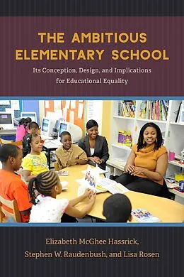 ePUB Ambitious Elementary School von McGhee Hassrick Elizabeth McGhee Hassrick, Raudenbush Stephen W. Raudenbush, Rosen Lisa Rosen
