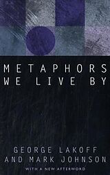 Kartonierter Einband Metaphors We Live By von George Lakoff, Mark Johnson