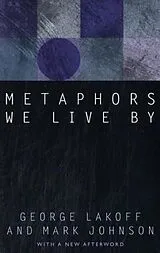 Kartonierter Einband Metaphors We Live by von George Lakoff, Mark Johnson