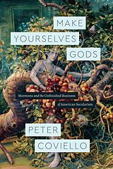 eBook (pdf) Make Yourselves Gods de Coviello Peter Coviello