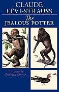 Couverture cartonnée The Jealous Potter de Claude (College de France) Levi-Strauss