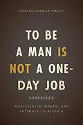 E-Book (pdf) To Be a Man Is Not a One-Day Job von Daniel Jordan Smith