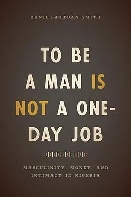 E-Book (pdf) To Be a Man Is Not a One-Day Job von Daniel Jordan Smith