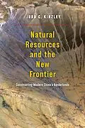 E-Book (epub) Natural Resources and the New Frontier von Kinzley Judd C. Kinzley