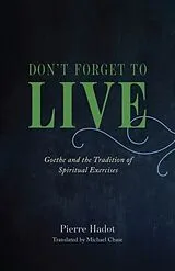 Fester Einband Don't Forget to Live von Pierre Hadot