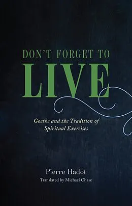 E-Book (epub) Don't Forget to Live von Hadot Pierre Hadot