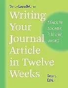 Kartonierter Einband Writing Your Journal Article in Twelve Weeks, Second Edition von Wendy Laura Belcher
