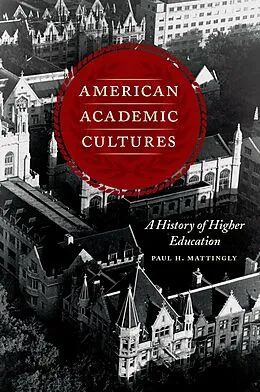E-Book (epub) American Academic Cultures von Mattingly Paul H. Mattingly