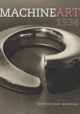 E-Book (pdf) Machine Art, 1934 von Marshall Jennifer Jane Marshall