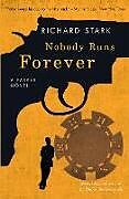 Couverture cartonnée Nobody Runs Forever de Richard Stark