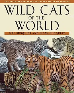 E-Book (pdf) Wild Cats of the World von Sunquist Mel Sunquist, Sunquist Fiona Sunquist