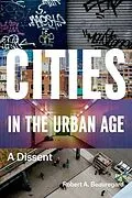 E-Book (epub) Cities in the Urban Age von Robert A. Beauregard