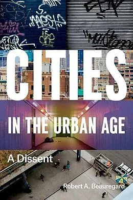 E-Book (epub) Cities in the Urban Age von Robert A. Beauregard