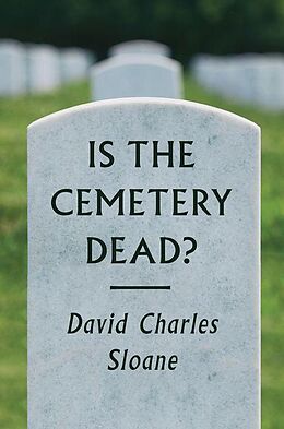 E-Book (epub) Is the Cemetery Dead? von David Charles Sloane