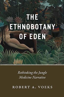 eBook (epub) Ethnobotany of Eden de Voeks Robert A. Voeks