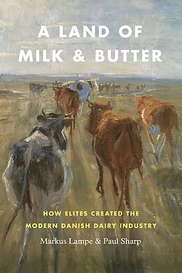 E-Book (pdf) Land of Milk and Butter von Lampe Markus Lampe, Sharp Paul Sharp
