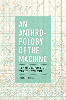 eBook (epub) An Anthropology of the Machine de Michael Fisch