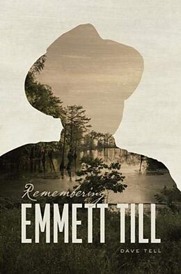 Fester Einband Remembering Emmett Till von Dave Tell