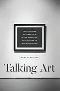 E-Book (epub) Talking Art von Gary Alan Fine