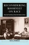 E-Book (pdf) Reconsidering Roosevelt on Race von Kevin J. McMahon