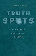 E-Book (epub) Truth-Spots von Gieryn Thomas F. Gieryn