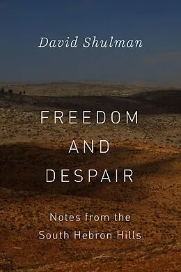 E-Book (pdf) Freedom and Despair von Shulman David Shulman