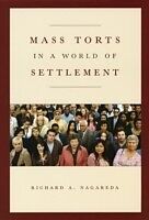 E-Book (pdf) Mass Torts in a World of Settlement von Richard A. Nagareda