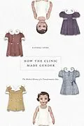 E-Book (epub) How the Clinic Made Gender von Eder Sandra Eder