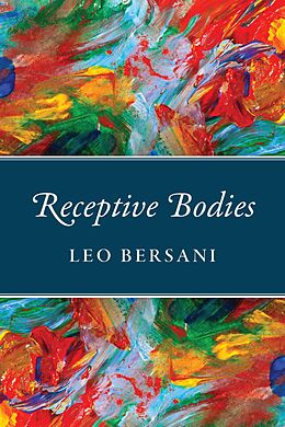 eBook (pdf) Receptive Bodies de Bersani Leo Bersani