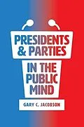E-Book (epub) Presidents & Parties in the Public Mind von Gary C. Jacobson