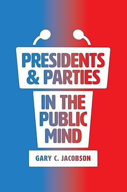 eBook (pdf) Presidents and Parties in the Public Mind de Jacobson Gary C. Jacobson