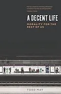 E-Book (epub) A Decent Life von Todd May
