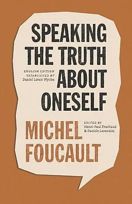 E-Book (epub) Speaking the Truth about Oneself von Foucault Michel Foucault