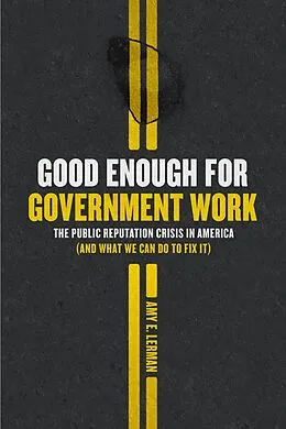 E-Book (epub) Good Enough for Government Work von Amy E. Lerman