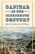 E-Book (pdf) Capital in the Nineteenth Century von Gallman Robert E. Gallman, Rhode Paul W. Rhode