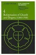 The Christian Tradition: A History of the Development of Doctrine, Volume 4