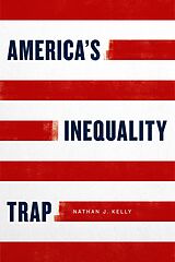 E-Book (pdf) America's Inequality Trap von Nathan J. Kelly