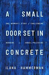 E-Book (pdf) A Small Door Set in Concrete von Ilana Hammerman