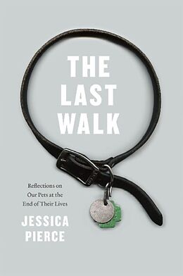 Fester Einband The Last Walk von Jessica (Center for Bioethics and Humanities, University of Colo