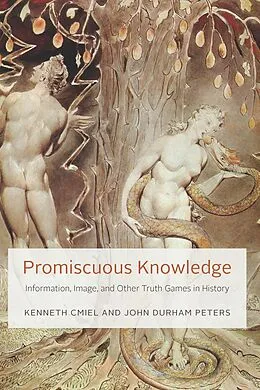 E-Book (epub) Promiscuous Knowledge von Kenneth Cmiel, John Durham Peters