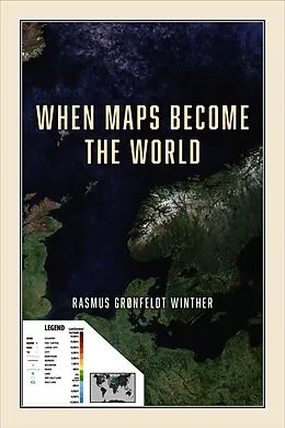 E-Book (epub) When Maps Become the World von Winther Rasmus Gronfeldt Winther
