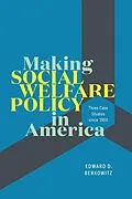 E-Book (epub) Making Social Welfare Policy in America von Berkowitz Edward D. Berkowitz