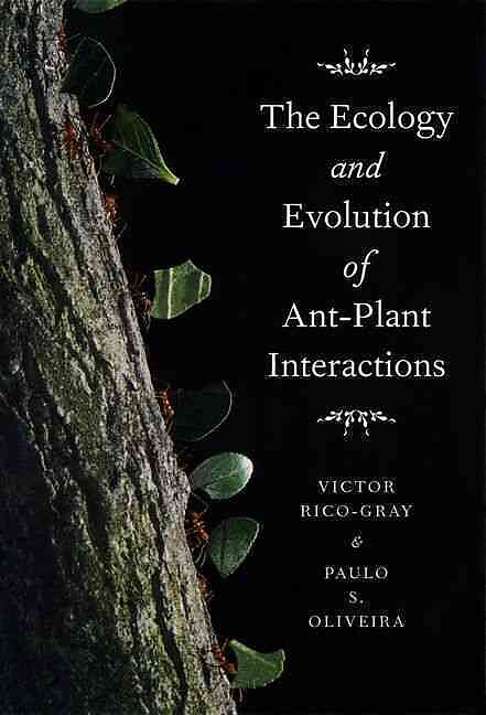 The Ecology and Evolution of Ant-plant Interactions