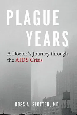 E-Book (epub) Plague Years von Ross A. Slotten